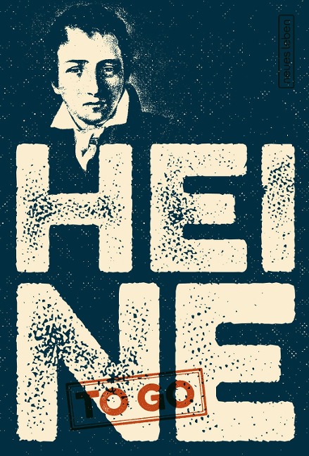 HEINE to go - Heinrich Heine
