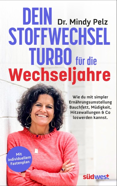 Dein Stoffwechselturbo für die Wechseljahre - Mindy Pelz