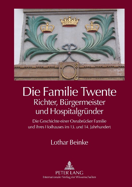 Die Familie Twente - Richter, Bürgermeister und Hospitalgründer - Lothar Beinke