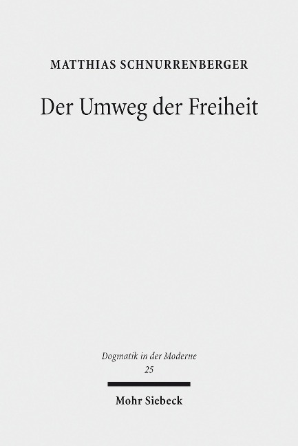 Der Umweg der Freiheit - Matthias Schnurrenberger