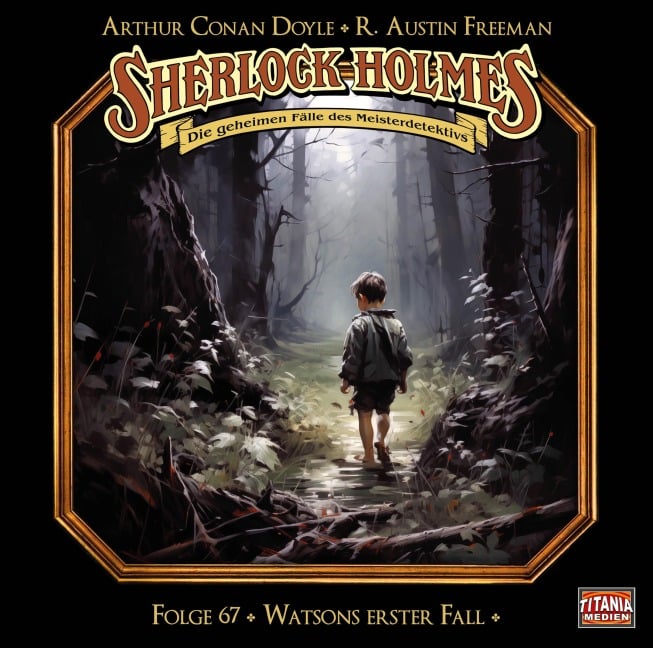 Sherlock Holmes - Folge 67 - Arthur Conan Doyle, R. Austin Freeman