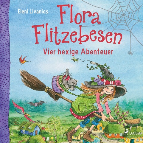 Flora Flitzebesen ¿ Vier hexige Abenteuer - Eleni Livanios