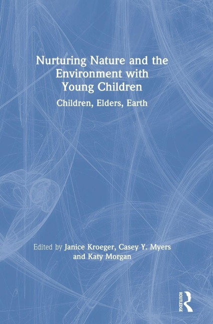Nurturing Nature and the Environment with Young Children - 