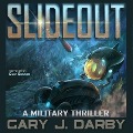 Cover-Bild zum Titel 'Slideout: A Military Thriller' von 'Gary J. Darby'