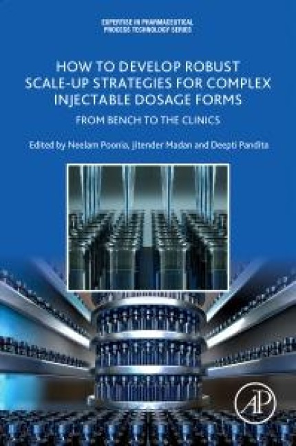 How to Develop Robust Scale-Up Strategies for Complex Injectable Dosage Forms - 