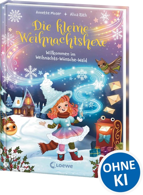 Die kleine Weihnachtshexe (Band 1) - Willkommen im Weihnachts-Wünsche-Wald - Annette Moser