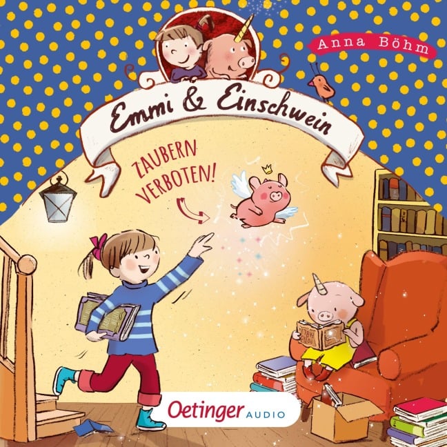 Emmi & Einschwein 7. Zaubern verboten! - Anna Böhm