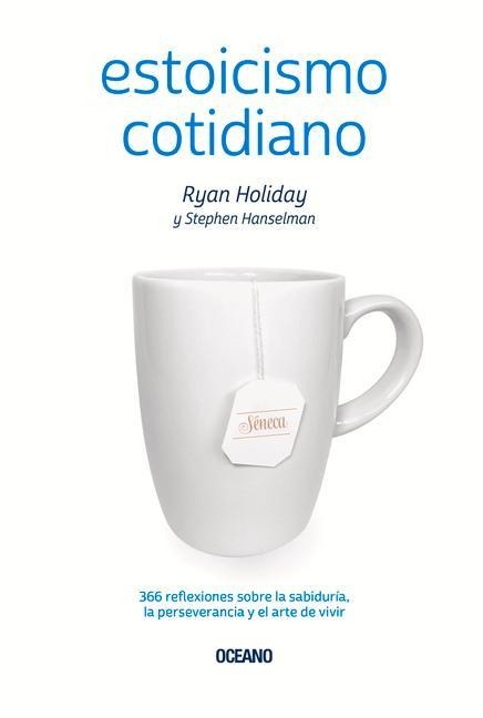 Estoicismo Cotidiano - Ryan Holiday, Stephen Hanselman