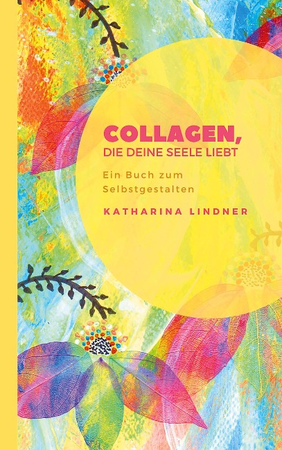 Collagen, die deine Seele liebt - Katharina Lindner