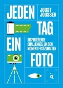 Cover-Bild zum Titel 'Jeden Tag ein Foto' von 'Joost Joossen'