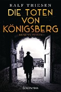 Cover-Bild zum Titel 'Die Toten von Königsberg' von 'Ralf Thiesen'