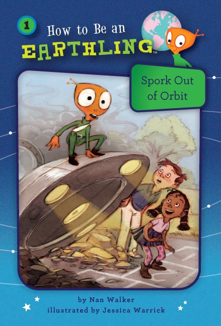 Spork Out of Orbit (Book 1) - Nan Walker