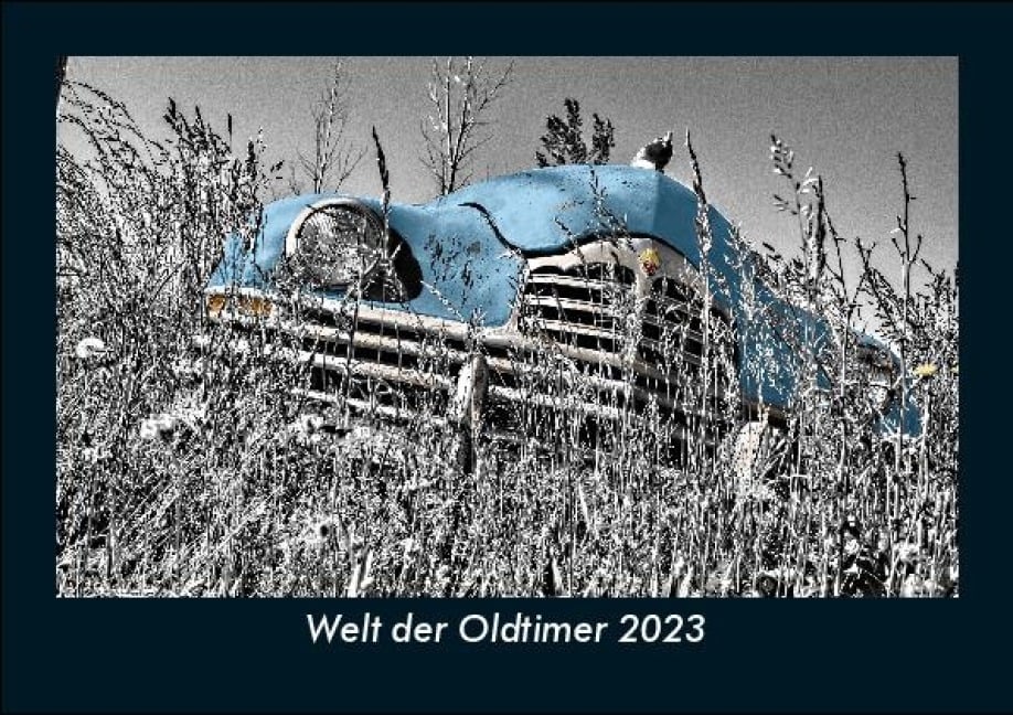 Welt der Oldtimer 2023 Fotokalender DIN A5 - Tobias Becker