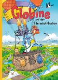 Cover-Bild zum Titel 'Globine und der Heissluftballon' von 'Samuel Glättli'