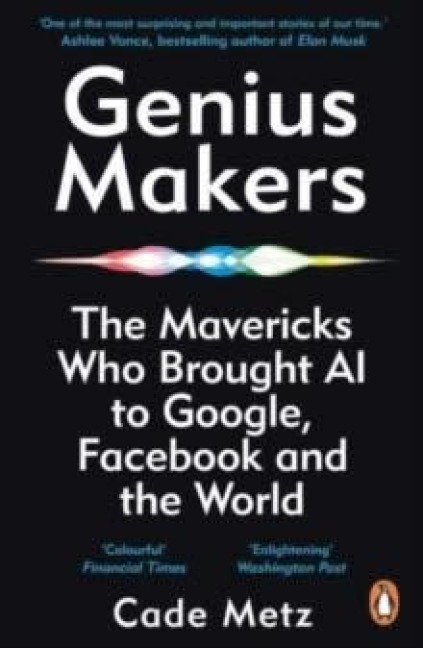 Genius Makers - Cade Metz