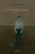 Cover-Bild zum Titel 'La Mauvaise Graine' von 'Jean-Pierre Berbedès'