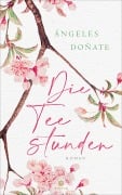 Cover-Bild zum Titel 'Die Teestunden' von 'Ángeles Doñate'