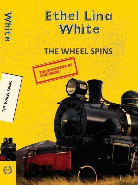 The Wheel Spins - Ethel Lina White
