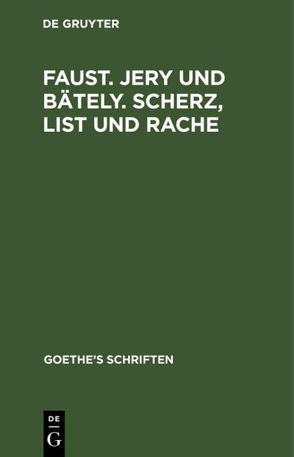 [Faust. Jern und Bäteln. Scherz, List und Rache] - Johann Wolfgang Goethe