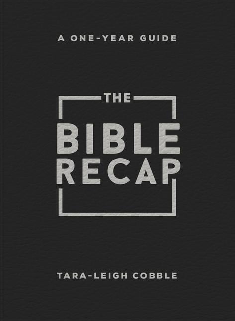 The Bible Recap - Tara-Leigh Cobble