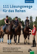 Cover-Bild zum Titel '111 Lösungswege für das Reiten' von 'Karin Lührs'
