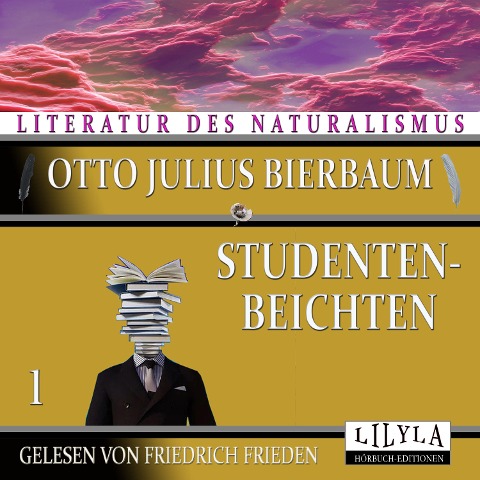 Studentenbeichten 1 - Otto Julius Bierbaum