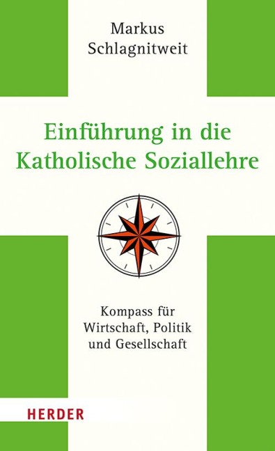 Einführung in die Katholische Soziallehre - Markus Schlagnitweit