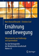 Cover-Bild zum Titel 'Ernährung und Bewegung - Wissenswertes aus Ernährungs- und Sportmedizin' von 'Christine Graf, Hans Konrad Biesalski'