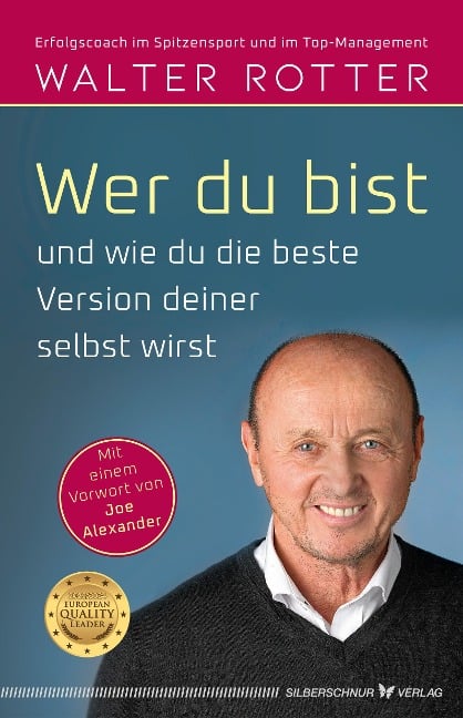 Wer du bist und wie du die beste Version deiner selbst wirst - Walter Rotter