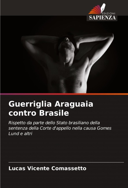 Guerriglia Araguaia contro Brasile - Lucas Vicente Comassetto