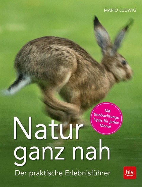 Natur ganz nah - Mario Ludwig