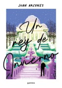 Cover-Bild zum Titel 'Un Rey de Invierno / A Winter King' von 'Juan Arcones'