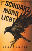 Cover-Bild zum Titel 'Schwarzmondlicht' von 'Melanie Vogltanz'