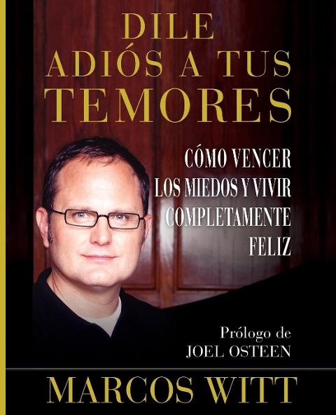 Dile Adios A Tus Temores - Marcos Witt