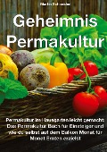 Cover-Bild zum Titel 'Geheimnis Permakultur' von 'Martin Schneider'