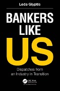 Bankers Like Us - Leda Glyptis