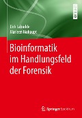 Cover-Bild zum Titel 'Bioinformatik im Handlungsfeld der Forensik' von 'Dirk Labudde, Marleen Mohaupt'