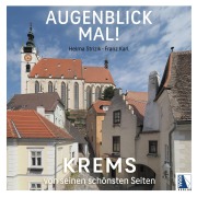 Cover-Bild zum Titel 'Augenblick mal! Krems von seinen schönsten Seiten' von 'Franz Karl, Helma Strizik'