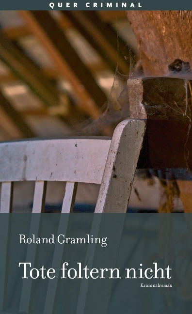 Tote foltern nicht - Roland Gramling