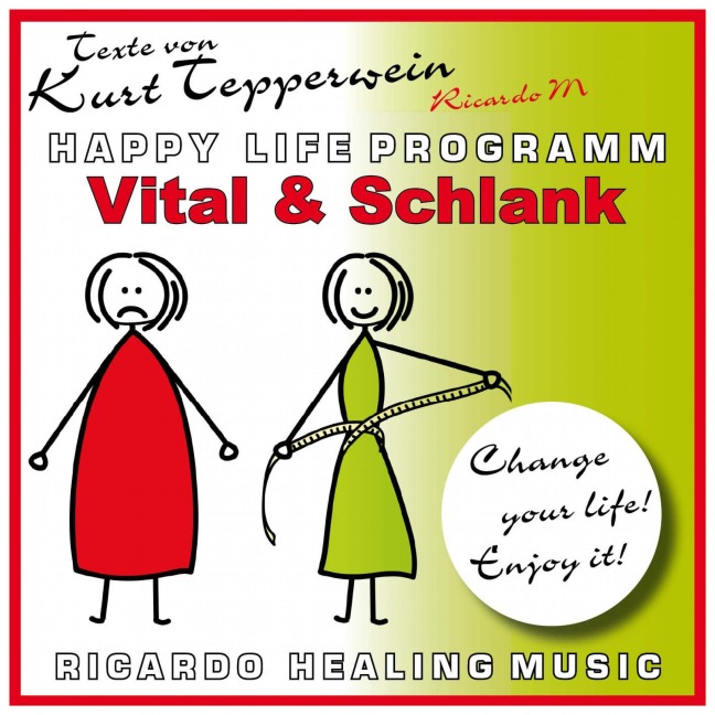 Vital und schlank (Happy Life Programm) [Texte von Kurt Tepperwein] - 