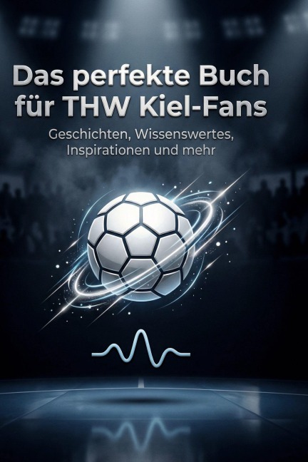 Das perfekte Buch für THW Kiel-Fans - Max Schäfer