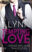 Cover-Bild zum Titel 'Tempting Love - Hände weg vom Trauzeugen' von 'J. Lynn'