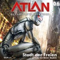 Cover-Bild zum Titel 'Atlan - Das absolute Abenteuer 06: Stadt der Freien' von 'H. G. Ewers'