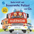 Cover-Bild zum Titel 'Unterwegs mit Feuerwehr, Polizei und Co. Mit Blink-Blaulicht und Sirene' von 'Kerstin M. Schuld'