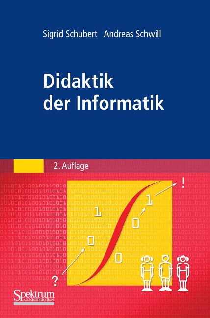 Didaktik der Informatik - Sigrid Schubert, Andreas Schwill
