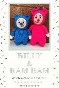 Cover-Bild zum Titel 'Billy & Bam Bam - Written Crochet Patterns' von 'Teenie Crochets'