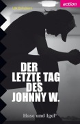Cover-Bild zum Titel 'Der letzte Tag des Johnny W.' von 'Uli Schubert'