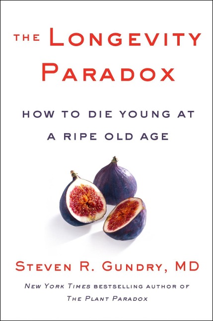 The Longevity Paradox - Md Gundry