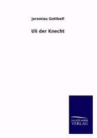 Uli der Knecht - Jeremias Gotthelf