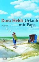 Urlaub mit Papa - Dora Heldt